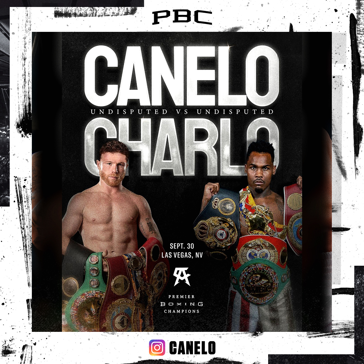 UNDISPUTED 🆚 UNDISPUTED

<a href="/Canelo/">Canelo Alvarez</a> vs <a href="/TwinCharlo/">JERMELL CHARLO</a>

September 30th | Las Vegas

#CaneloCharlo