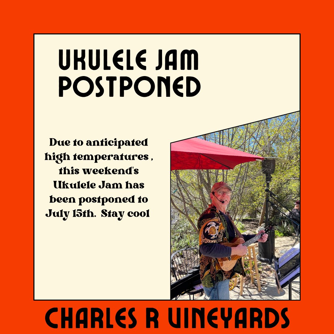 CharlesRWinery's tweet photo. It's going to be a scorcher!  Due to high heat expected tomorrow, we are postponing the Ukulele Jam until July 15th.  Join us for the fun, sing-along, and hula.  #ukulelejam #livermorevalleywine #downtownlivermore #stevekritzermusic @stevekritzermusic https://t.co/wW7LqZ2d5c