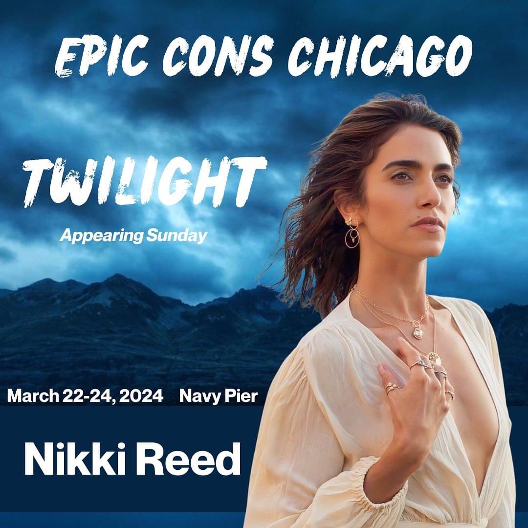 See ya in the Windy City @NikkiReed_I_Am ! 
#Twilight #epiccons