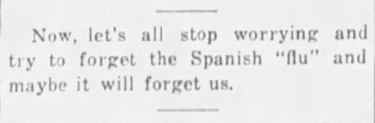 Maybe it will forget us
1918