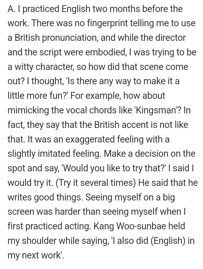 'Q. There is a scene where you introduce British & American accents to Marco, and it felt really different. I'm curious about the story behind it.'

#KimSeonHo : I practiced English two months before the work. There was no fingerprint telling me to use a British pronunciations