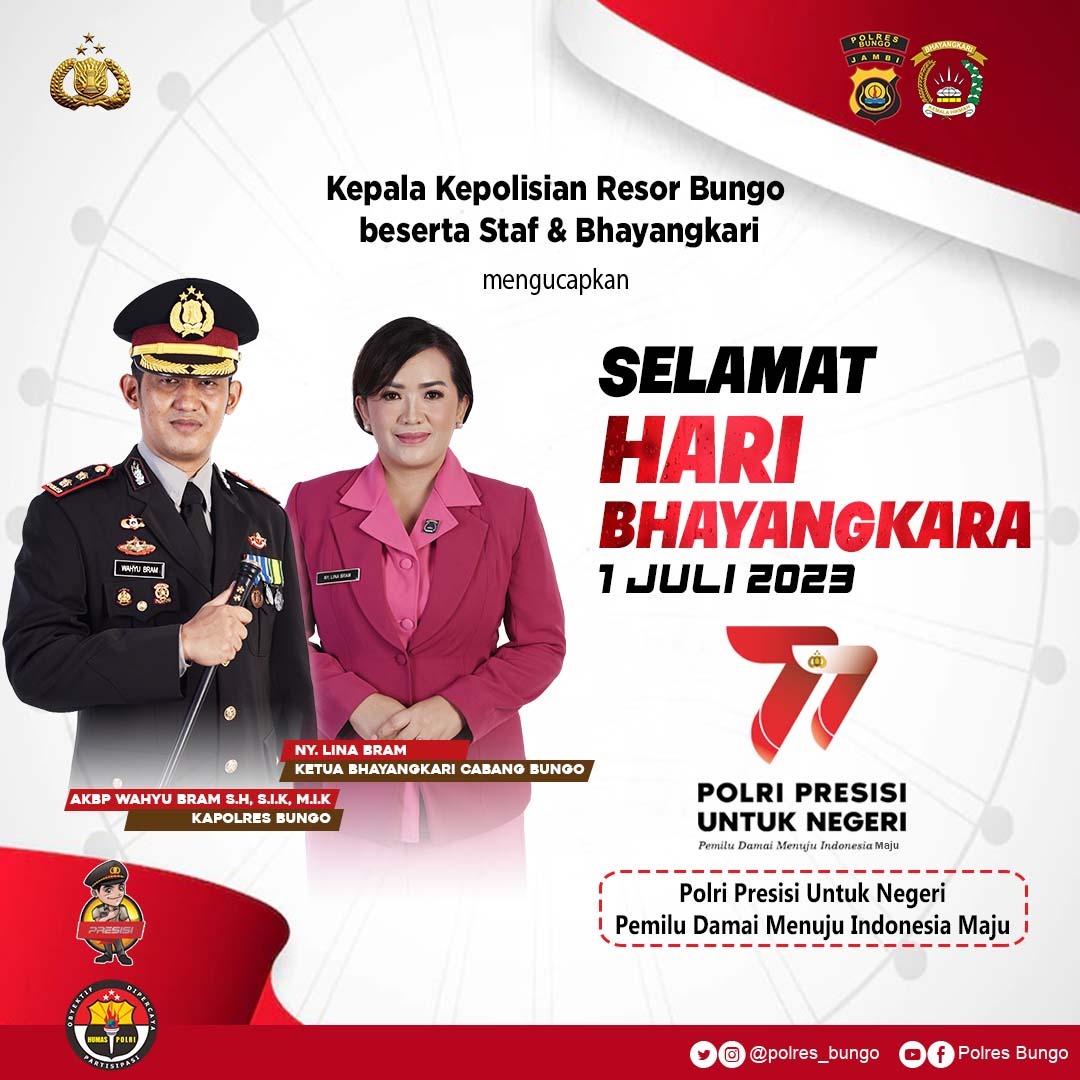 Kepala Kepolisian Resor Bungo
Beserta Staf & Bhayangkari

Mengucapkan

Selamat Hari Bhayangkara Ke-77
1 Juli 2023

'Polri Presisi Untuk Negeri
Pemilu Damai Menuju Indonesia Maju'

#haribhayangkarake77
#irjenpolrusdihartono
#polripresisi
@divisihum
@polda_jambi
@kapoldajambi_