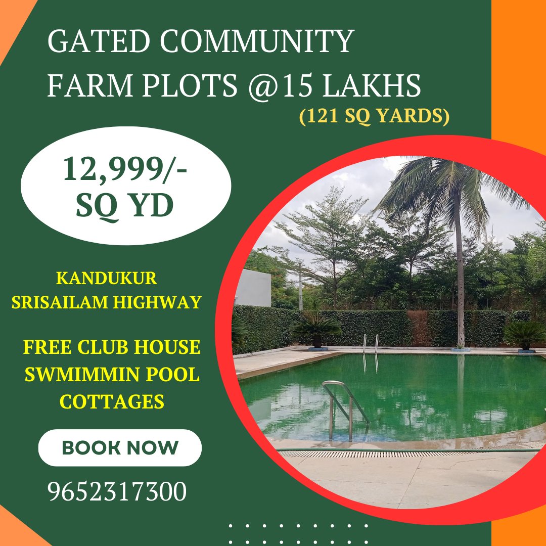 Own a Farm Plot @ 15 Lakhs and Enjoy all Gated Amenities including Swimming Pool - Call 9652317300

Location: Kandukur, Srisailam Highway
Price : 12,999/- Per Sq Yard
Sizes : 121 Sq Yards &amp; Above
Free Club House Membership

Serious Buyers Only Call: 9652317300