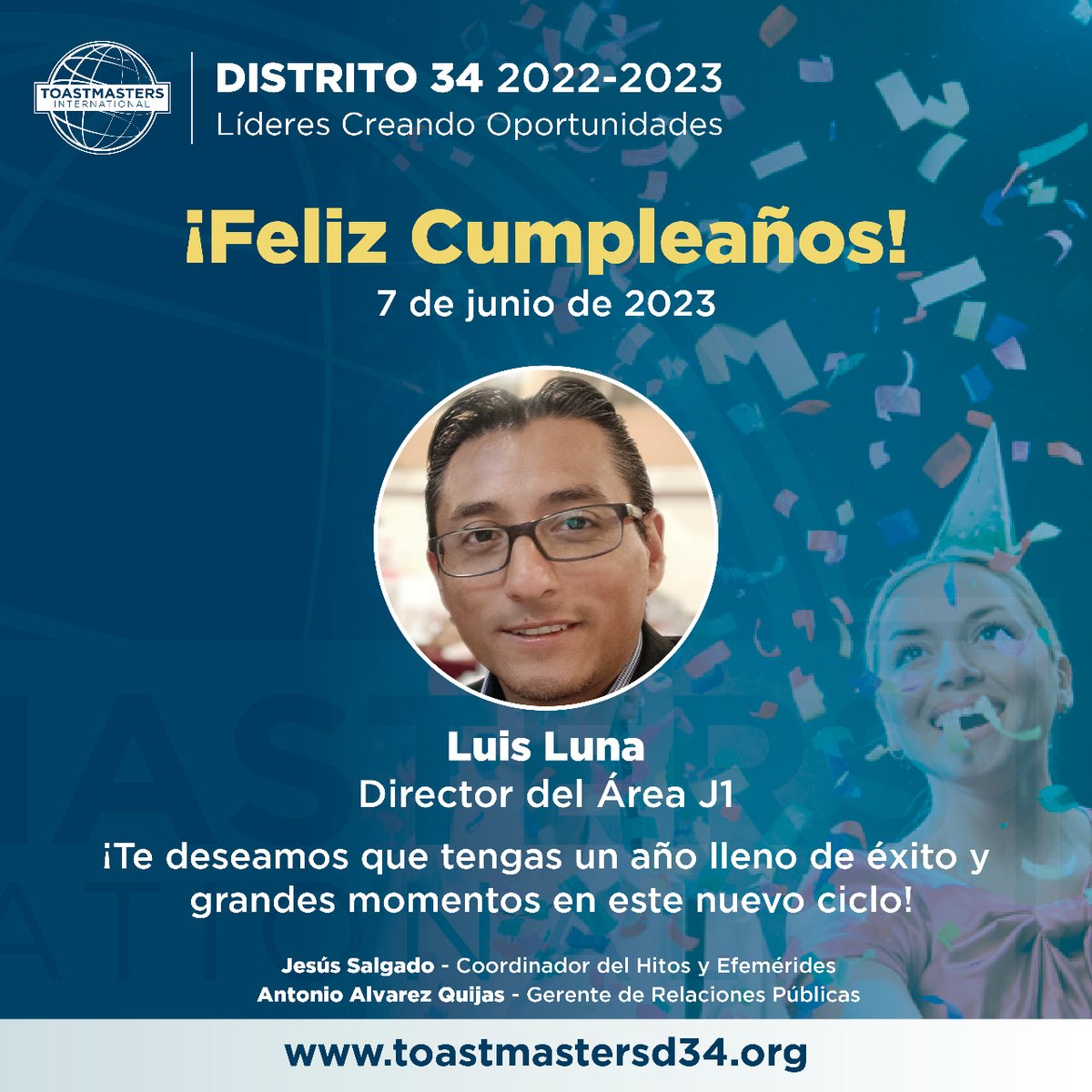 ToastmastersD34's tweet image. ¡Felicitamos a Luis Luna, Director del Área J1, por festejar su cumpleaños el 7 de junio!

El #Distrito34 agradece tu amistad y compromiso. Te deseamos que este año sea de crecimiento y felicidad.

#ToastmastersMéxico
#LíderesCreandoOportunidades
#DondeSeHacenLosLíderes