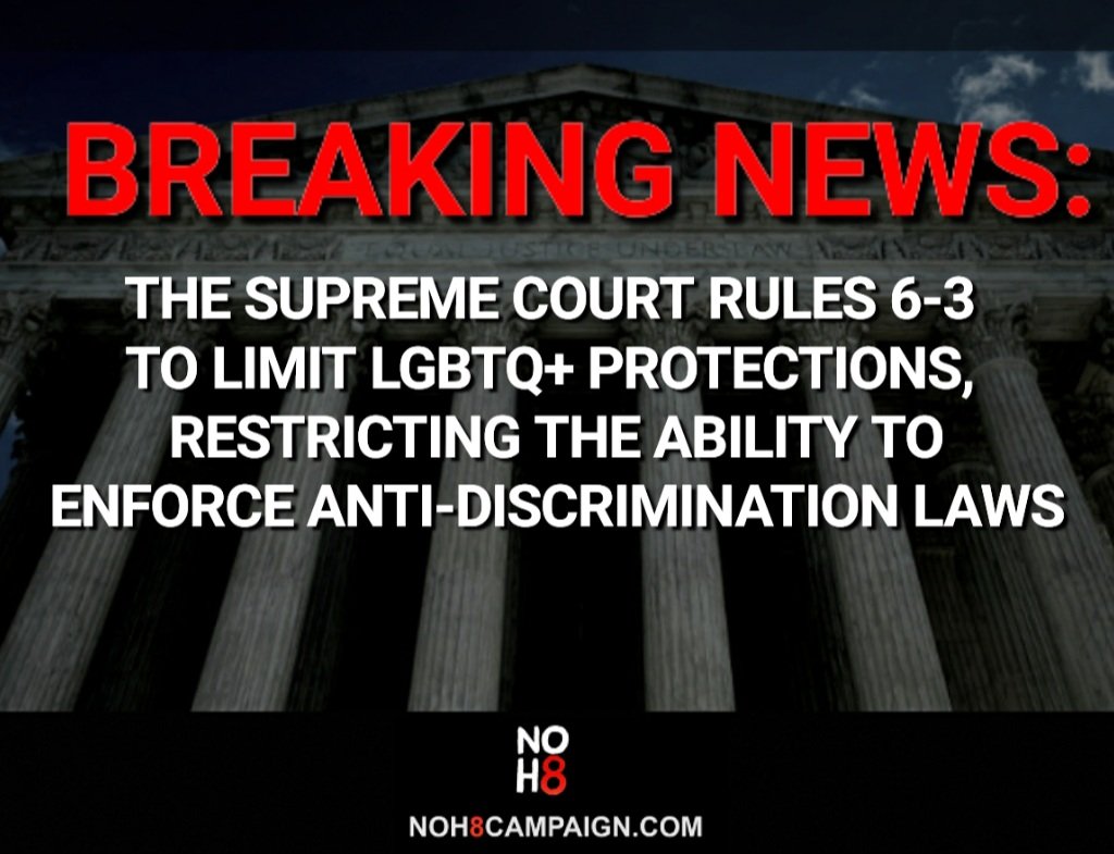 BREAKING: The Supreme Court rules 6-3 to limit LGBTQ+ protections, restricting the ability to enforce anti-discrimination laws #NOH8