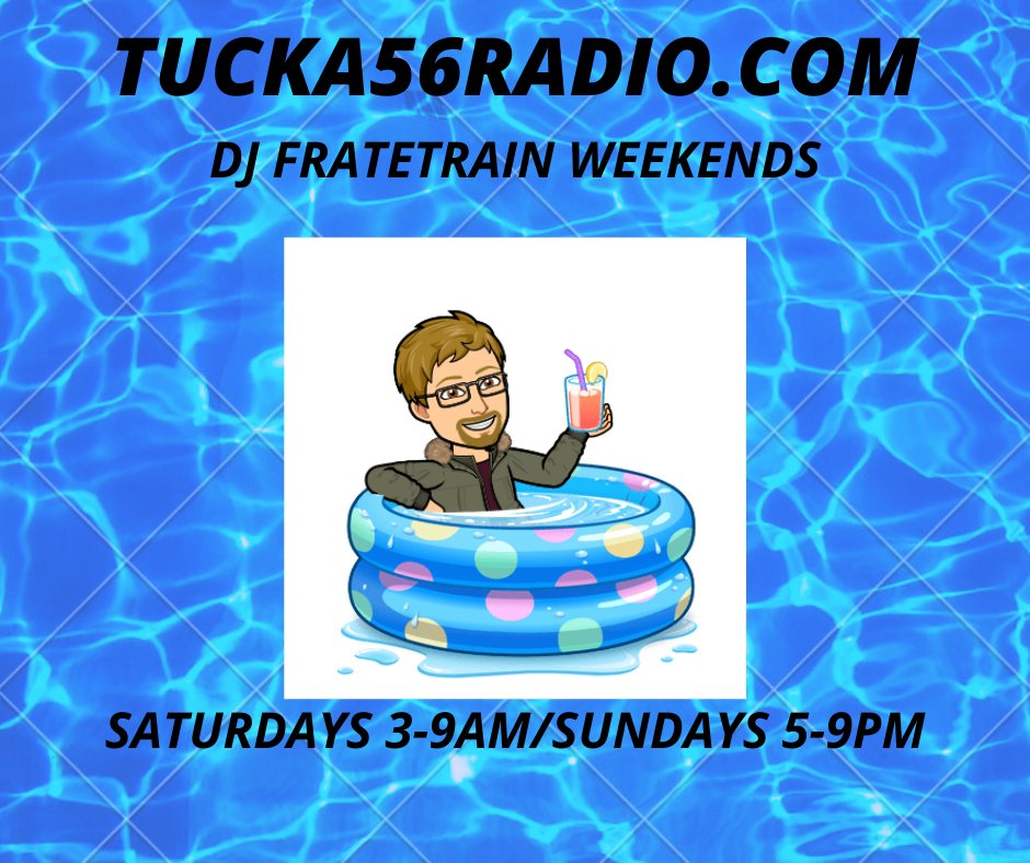 DJ Fratetrain Show Until 9am
#DancePartyWeekend
#LISTEN #FunintheSun 
TUCKA56RADIO.COM 
player.live365.com/a23969 
#TUCKA56RADIO 
#HitMusic
GET LIVE 365 FREE MOBILE APP 
I Phone> apple.co/2FBVlQG 
Android> bit.ly/2X94SUV