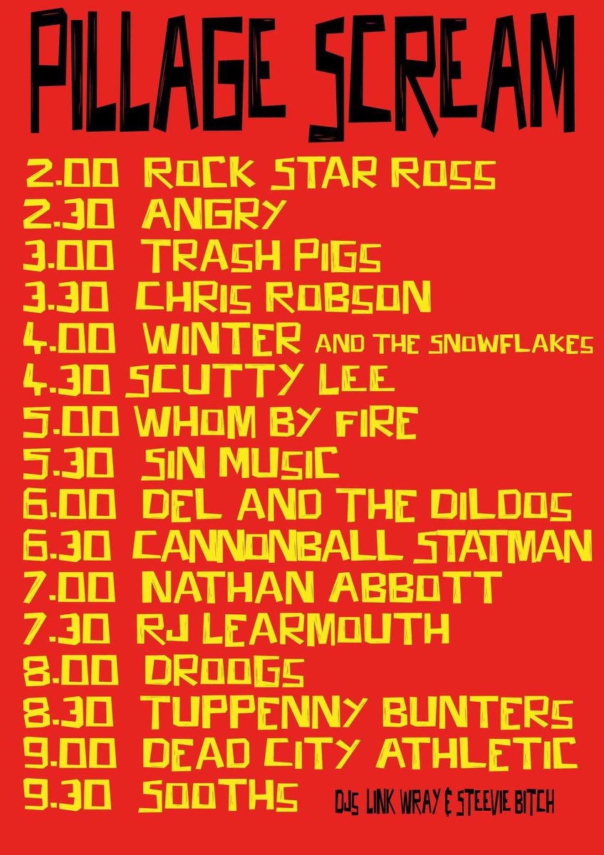 Running order for today’s PILLAGE SCREAM event.