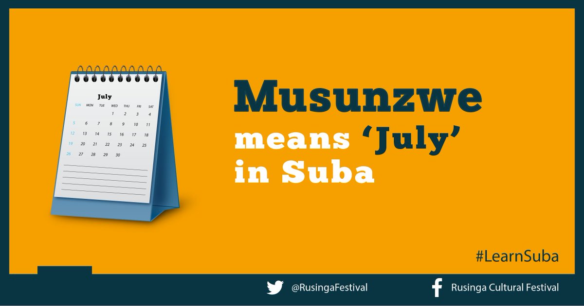 RusingaFestival's tweet photo. Ampi ku omwenzi omuyia ogwa Musunzwe - Welcome to the new month of July!
#LearnSuba
#SubaLanguage
#OmunwaGwifu
#RusingaFestival https://t.co/5KfMwRtAbI