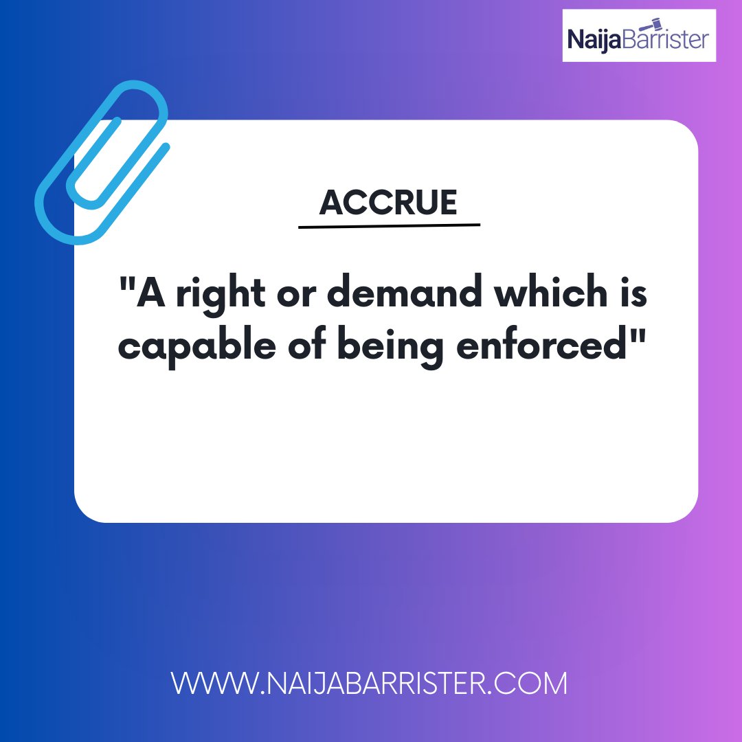 Good afternoon,,

The word for today is;
Accrue -
 'A right or demand which is capable of being enforced'

#legaljargon