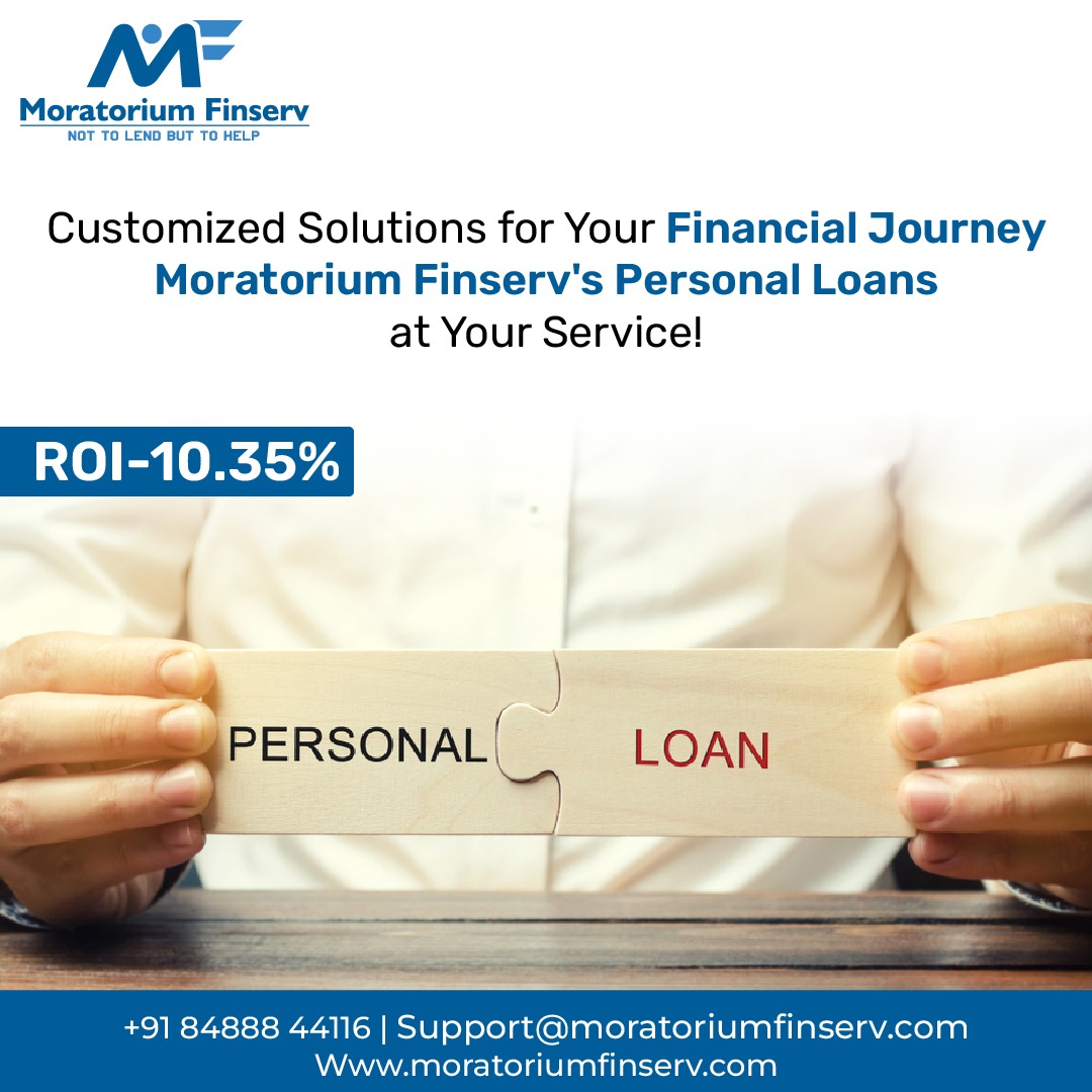 Customized Solutions for Your Financial Journey Moratorium Finserv's Personal Loans at Your Service!

ROI - 10.35%

👉Contact Us -
🌐 moratoriumfinserv.com
📞 (+91) 84888 44116

#MoratoriumFinserv #PersonalLoan #MoneyNeeds #FinancialBoost #MoratoriumFinserv #LoanSolutions