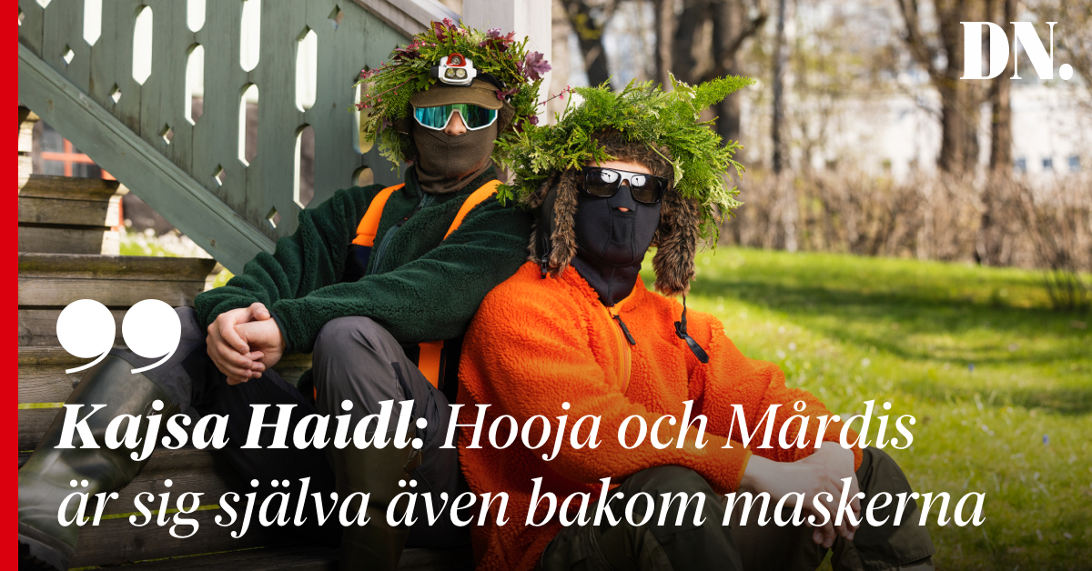 ”Hooja och Mårdis är sig själva även bakom maskerna” • DN:s Kajsa Haidl har lyssnat på dagens Sommarprat.