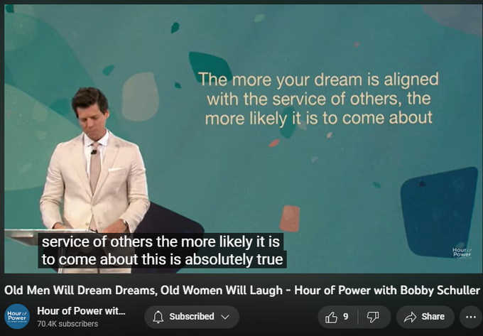 91 views  1 Jul 2023  HOUR OF POWER
Pastor Bobby teaches that the more your dream is aligned with the service of others, the more likely it is to come about with his message, “Old Men Will Dream Dreams, Old Women Will Laugh.”
 
This week’s interview guest, John Starke is a pastor and author from New York City. Worship led by  Terron Brooks and the Hour of Power Worship team. They are joined by the Hour of Power Choir, directed by Dr. Irene Messoloras, and accompanied by the Hour of Power Orchestra, directed by Dr. Marc Riley.

FREE EBOOK: Godly Meditations: 5 Practical Steps to Building a Vibrant Rhythm of Life click here https://bit.ly/GodlyMeditationsEbook

Subscribe on Youtube to receive weekly messages of hope from Bobby! https://bit.ly/3yMUtEr

If you would like to support Hour of Power you can give through our website by clicking here https://bit.ly/3fqXrI8

Follow on social:
Facebook: https://bit.ly/3gXbOUS
Instagram: https://bit.ly/3FFf3ut

About Hour of Power:
Each week Pastor