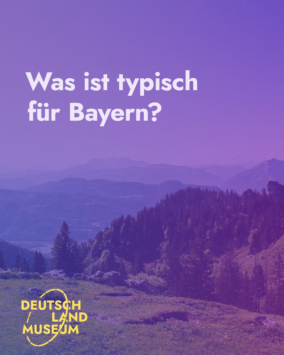 Was ist für dich typisch für #Bayern? #TypischBayern #DeutschlandMuseum #Museum #München #Bayreuth #TypischDeutschland #Nürnberg #Alpen #BayernMünchen #BayrischerWald #BayrischesBier #Schuhplattler #BMW #Weißwurst #Oktoberfest #MünchnerOktoberfest