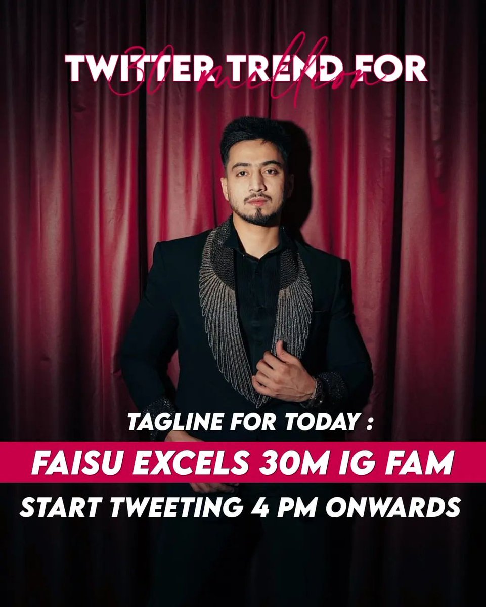 Tagline - FAISU EXCELS 30M IG FAM
Time- 4PM (IST)

Give proper gap between tweets, don't cause spam. 
We've to keep the Tagline in trending list for maximum hours.
Use your backup IDs for maximum retweets!
All The Best