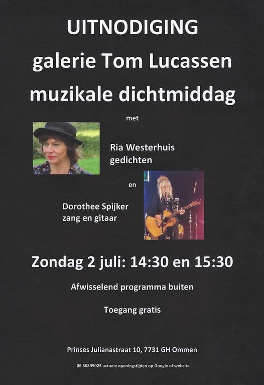 Morgen 2 juli optreden van Dorothee Spijker en Ria Westerhuis in galerie Tom Lucassen te Ommen . vrij entree!