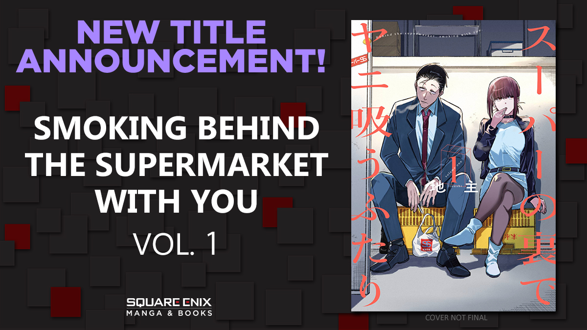 Smoking Behind The Supermarket With You Manga Square Enix Manga & Books on Twitter: "New title announcement! Smoking