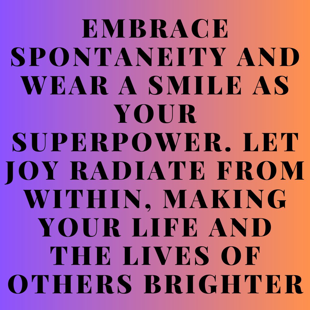 'Embrace spontaneity, let smiles shine. #EmbraceSpontaneity #Smiles #Joy #Positivity #Happiness #RadiateHappiness #BeSpontaneous #SmilePower #EmbraceJoy #ChooseHappiness #BePositive #SpreadSmiles #InfectiousSmiles #LiveInTheMoment #BePresent #FindJoy #HappyVibes #PositiveEnergy