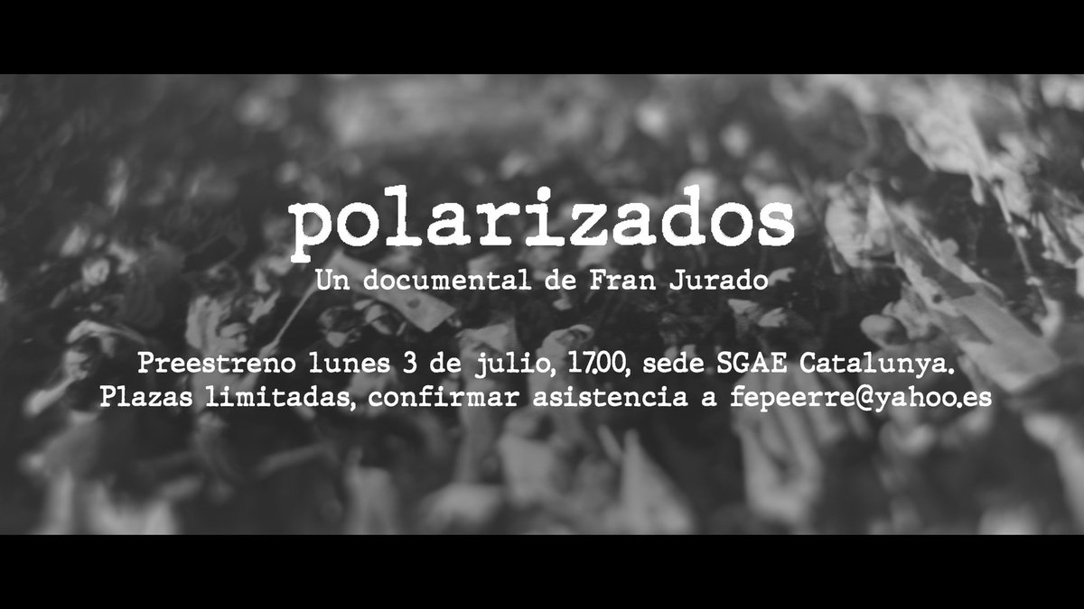 franjjurado's tweet photo. Si estáis por Barcelona el lunes, aún hay algunas plazas para asistir al preestreno de #Polarizados.
#Polarización, #Elecciones, #23J, #23Julio.
https://t.co/v3GRUrHJgy https://t.co/3yiMrYvaYr