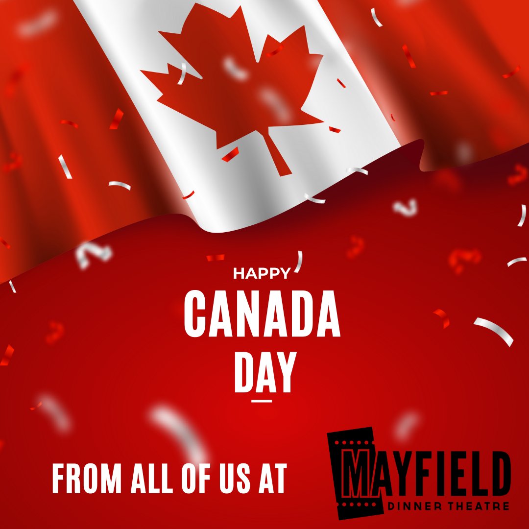 🇨🇦 Happy Canada Day from all of us at the Mayfield Dinner Theatre! 🇨🇦

If you're looking for something to do today, there are still tickets available for tonight's show CLUSTERFLICK: The Improvised Movie! 

🎟 mayfieldtheatre.ca
#CanadaDay #CanadaDayWeekend #longweekend