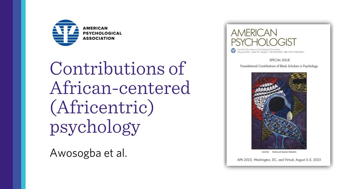 Contributions of African-centered (Africentric) psychology: A call for inclusion in APA-accredited graduate psychology program curriculum, by Awosogba et al., part of the Foundational Contributions of Black Scholars in Psychology special issue bit.ly/3NB1Vc4