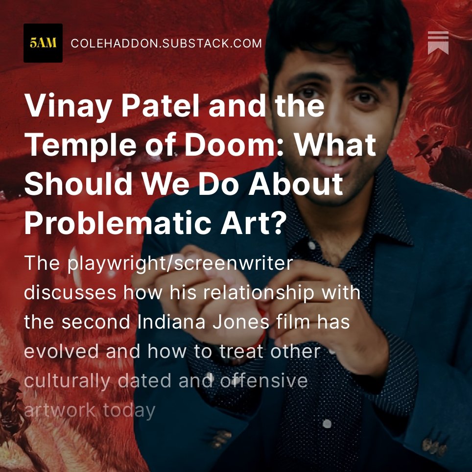 colehaddon's tweet photo. Playwright/screenwriter Vinay Patel and I discuss how his relationship with INDIANA JONES AND THE TEMPLE OF DOOM has evolved over the years. But this conversation is really about problematic art from the past and how we should interact with it today.

https://t.co/bcdbbeNgXk https://t.co/iBpOfzCZF5