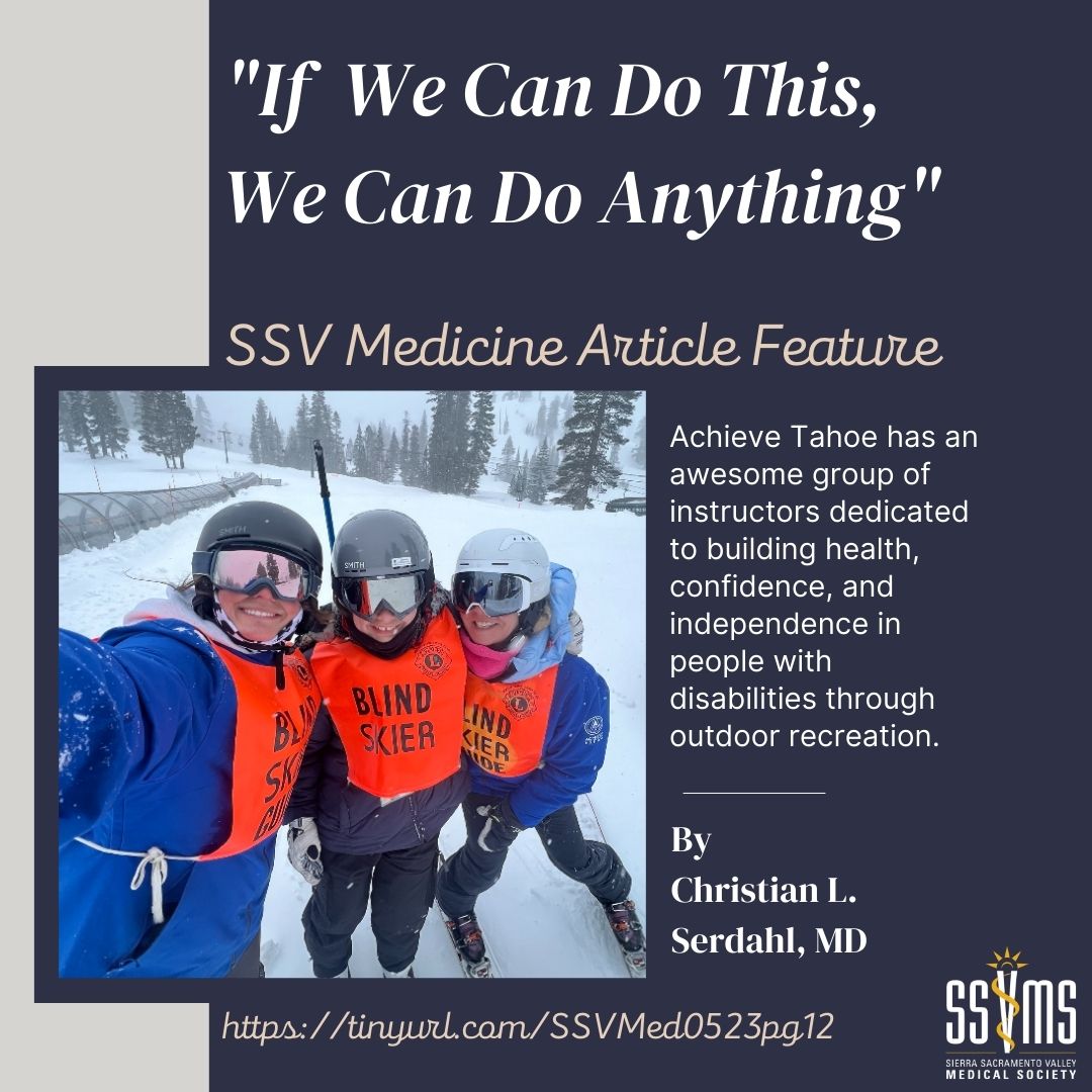Longtime Sacramento ophthalmologist Christian Serdahl, a past president of SSVMS, recently spent a day on the slopes helping blind and adaptive skiers enjoy the day and shares the adventure. Read the whole story at tinyurl.com/SSVMed0523pg12 #SSVMed #DoctorsWhoCare