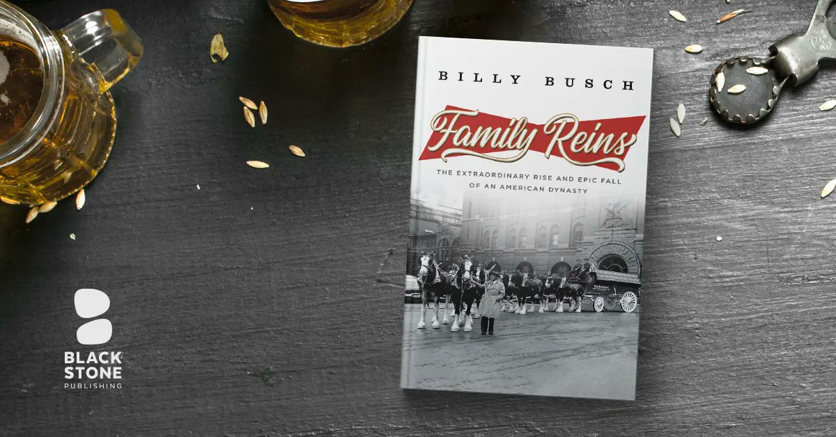 BlackstoneAudio's tweet photo. Considered the Kennedy’s of Beer, this memoir gives readers a front-row seat to the epic tale of the iconic Busch family behind @budweiserusa in #FAMILYREINS by @BillyBusch7!
Launching in 1 month on August 1, 2023! 🍻
Preorder #FAMILYREINS: 📕https://t.co/RZ6kLZ1xRr https://t.co/oV4bi2gESB