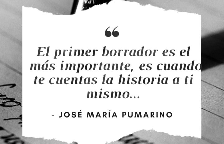 El primer borrador es el más importante...

#EntreMusasYDemonios
#EntreEscritores