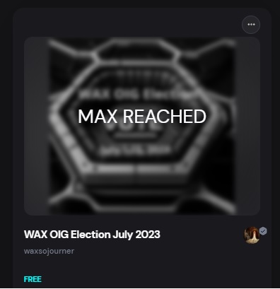 Great job to everyone who was able to grab one! All of the $WAXP OIG election commemorative NFTs have been minted. Don't forget to #VoteOrMissOut starting July 1!