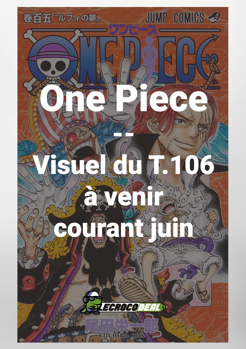 Le CrocoDeal on X: Manga #ONEPIECE : le Tome 106 de One Piece