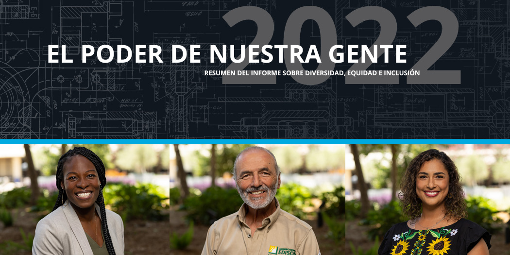 Nuestro compromiso con la diversidad, la equidad y la inclusión nos guía a lo largo de nuestro negocio y en nuestro trabajo para acelerar un futuro de energía limpia. Aprende cómo estamos creando un futuro justo e inclusivo para todos. newsroom.edison.com/_gallery/get_f…