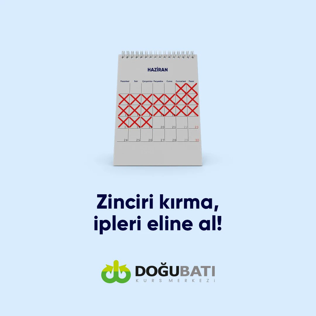 Jerry Seinfeld'in genç bir komedyene; duvara bir takvim as ve iyi espiriler yazdığı her gün o güne bir çarpı işareti at, aralıksız yaptığında çarpıların birleşiminden oluşmuş bir zincir görünecektir. Sen de yeterli sayıda soru çözdüğün her gün için bu hatırlatıcı denemelisin..