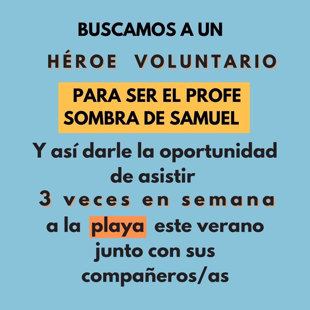 ¡Buscamos a un Héroe voluntario! Samuel necesita un "Profe Sombra" para disfrutar de la playa este verano. 
Contáctanos, o dale RT a este post para encontrar al Héroe que Samuel está esperando. 🤝🦸🏻‍♂️