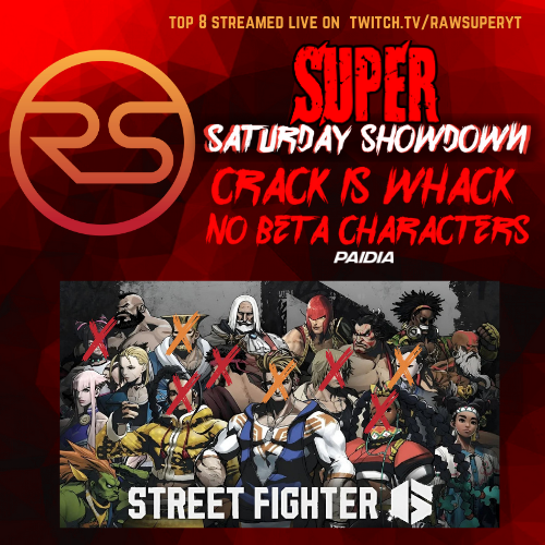 RawSuperYT's tweet photo. Officially announcing that this Saturday is the SF6 debut of SUPER Saturday Showdown!

The first event is called Crack is Whack. That means NO BETA CHARACTERS ALLOWED. 

🕐6PM EDT
🗓️June 24th
💸$50 Starting Pot + Matcherino Support
🎮Crossplay Event

⏬ Sign up below⏬ https://t.co/fXIIOxXBMI