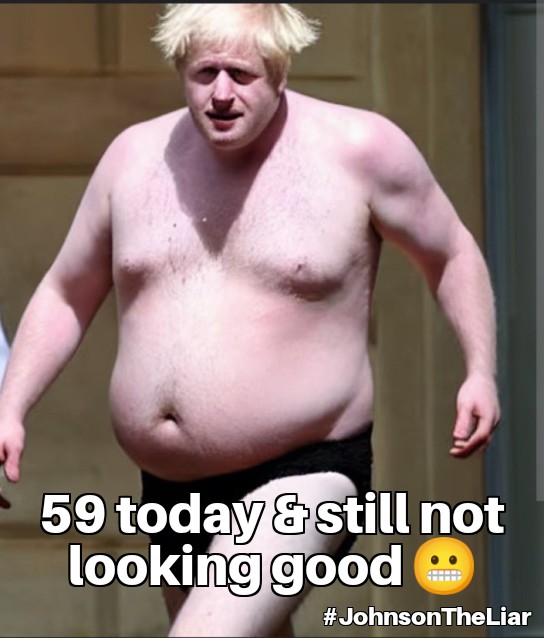Does anyone know where this cunt is ?

Do you know that it's Alexander Boris de Pfeffel Johnson's 59th birthday today & I have a cake to ambush him with 😂

Happy birthday ya cunt, I hope it's the end of your career 😡
#JohnsonTheProvenLiar 
#ToriesOut347 
#FuckThisTory