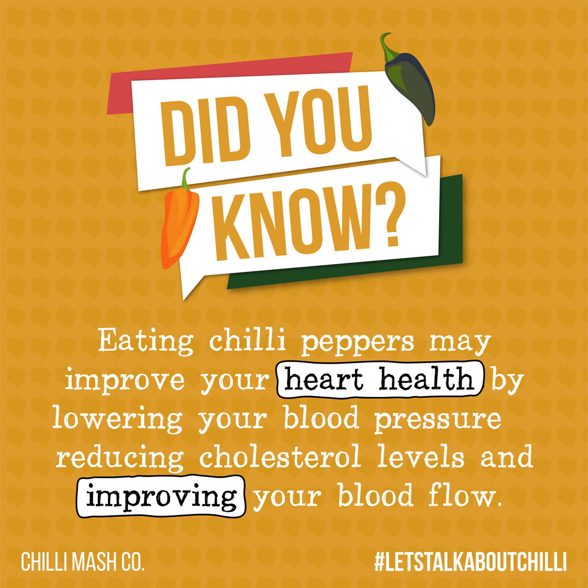 Did you know? Eating chilli peppers may improve your heart health by lowering blood pressure, reducing cholesterol levels and improving your blood flow! #letstalkaboutchilli #reducecholesterol #cholesterol #bloodpressure #capsaicin #healthyliving #hearthealth
