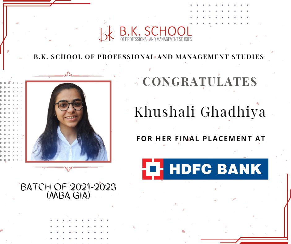 B.K. School of Professional and Management Studies (Grant-in-aid) would like to congratulate its Student for getting Final Placement at HDFC Bank.

#bkspms #BKSchoolOfProfessionalAndManagementStudies_GIA #gia #mba #gujaratuniversity #campusplacement #kinjaldesai  #hdfcbank