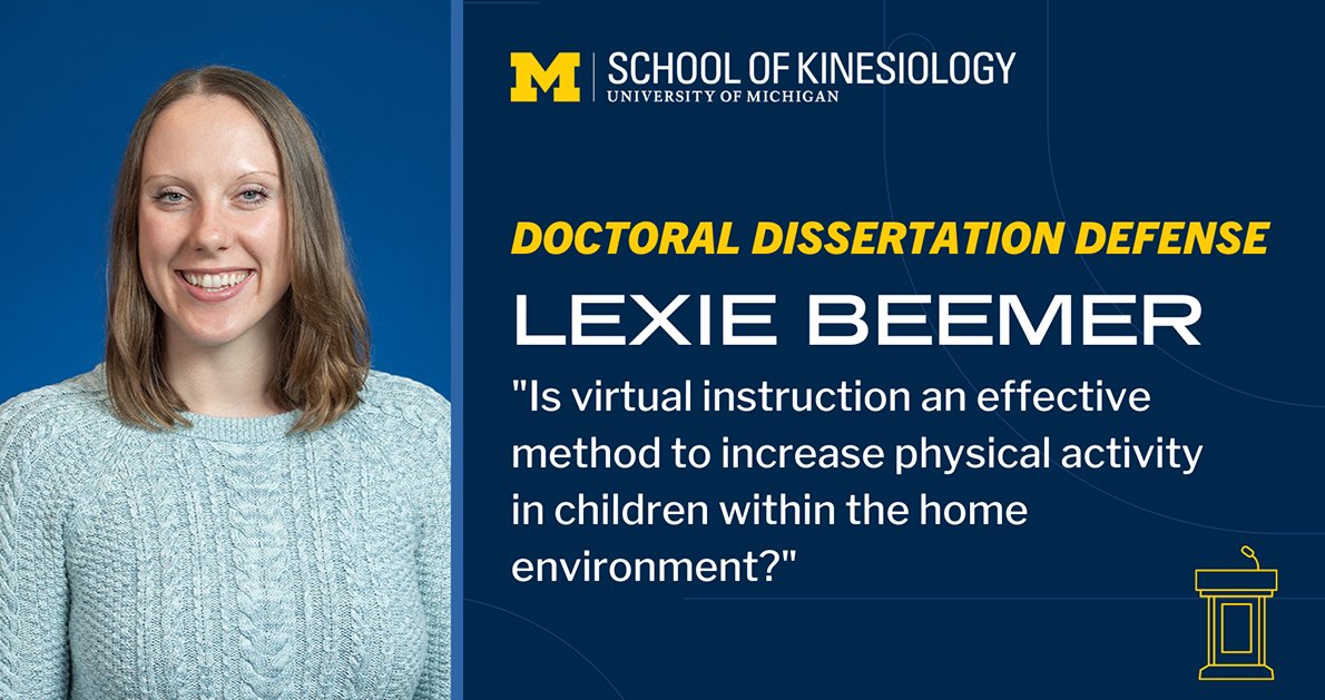 Friday, 6/23, 3:30pm: Lexie Beemer will defend her dissertation, "Is virtual instruction an effective method to increase physical activity in children within the home environment?" Chair: Rebecca Hasson. SKB 2150. #GoBlue