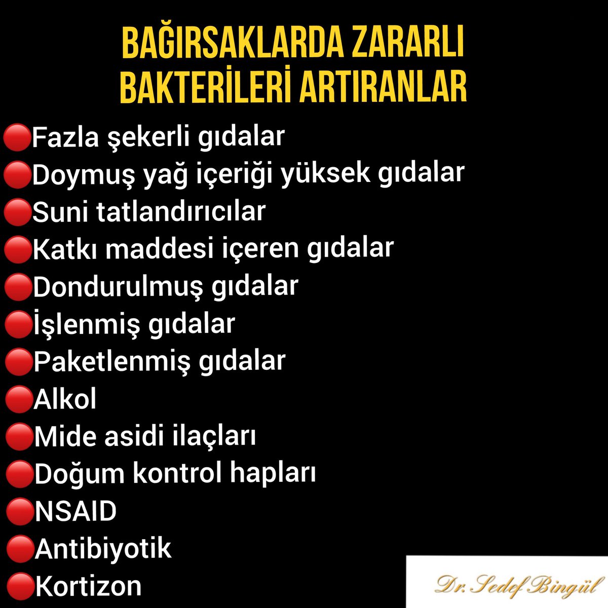 Sağlıklı bağırsaklar için ilk yapılması gereken: 

Zararlı bakterileri artıranları bilmek, olabildiğince uzak durmak çalışmak; en azından miktarı abartmamak. 

Antibiyotik vs ilaç kullanılması gereken durumda, tablodaki diğer gıdaları tüketmekten kaçınmakla zarar azaltılabilir.