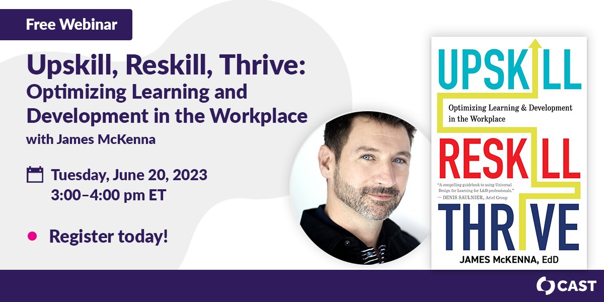 CAST_UDL's tweet photo. ⏰ Tick-tock, the countdown begins! Join us for an insightful webinar with @jamesmckenna, author of "Upskill, Reskill, Thrive." Optimize your #workforce #learning strategies & unlock new opportunities for #growth. Register: https://t.co/9e1RDtYsQO #WorkforceLearning #WebinarAlert https://t.co/UPKkYCBHTu