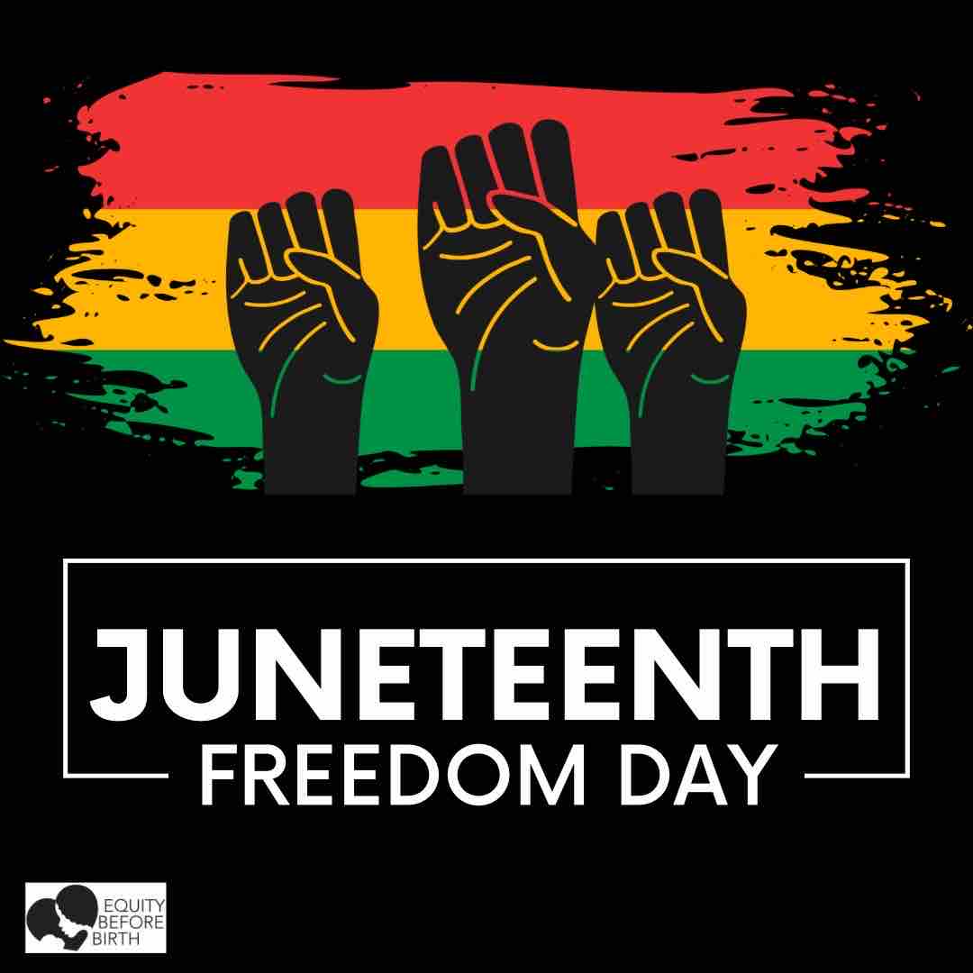 Happy Juneteenth! We celebrate Blackness and honor our ancestors as we continue to fight for liberation!

#Juneteenth #BlackmaternalHealth #EquityBeforeBirth #BirthJustice #HealthEquity