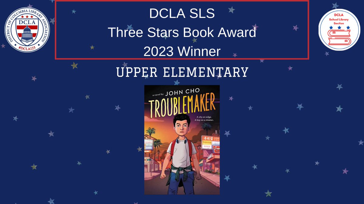 Congratulations to the 2023 @3StarsBookAward Upper Elementary Winner: Troublemaker by @JohnTheCho #DCReads #DCPSReads @DCLALibrarians