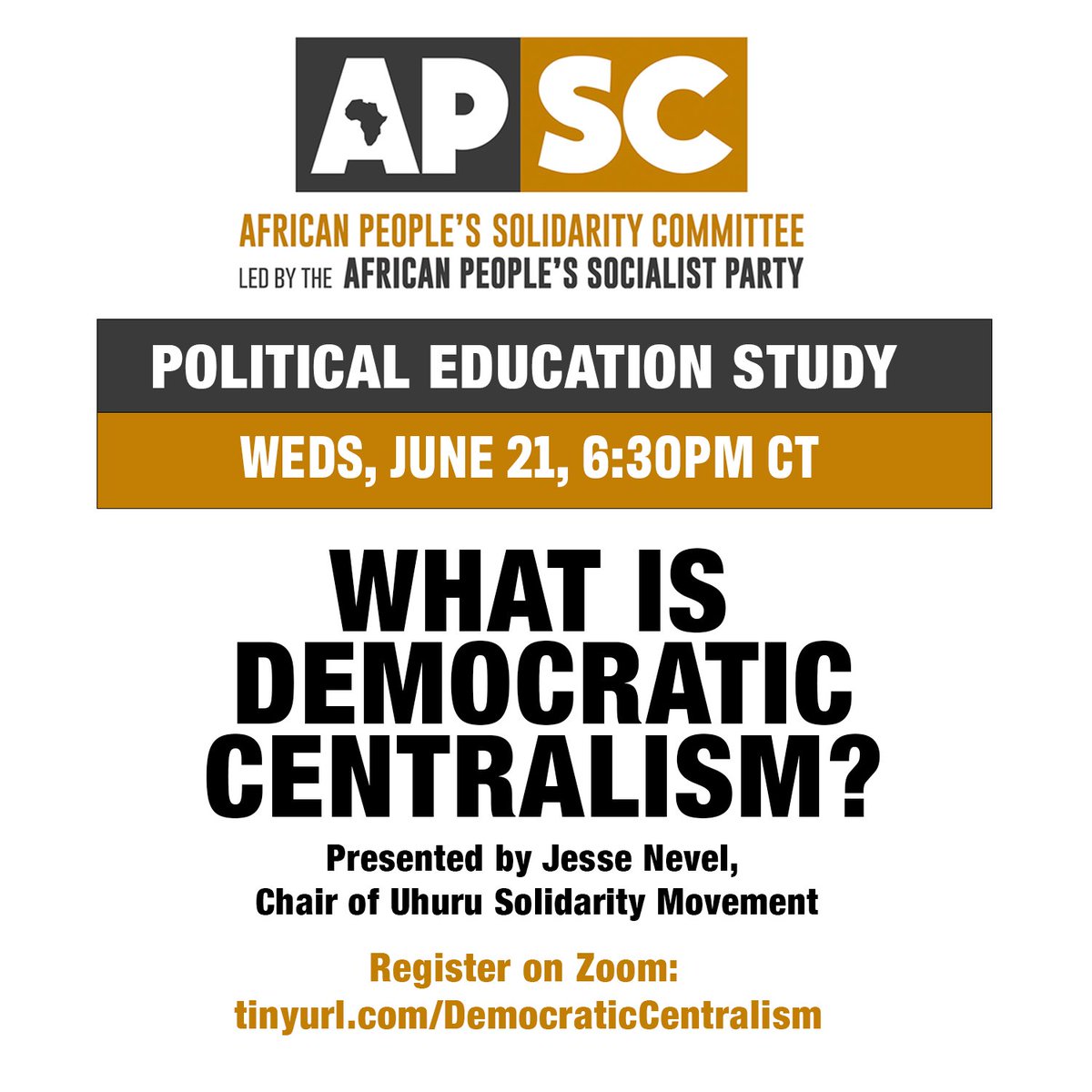 Join us this Wednesday, June 21st at 6:30pm CT/ 7:30pm ET for a political education study from the African People's Solidarity Committee, presented by Uhuru Solidarity Movement Chair Jesse Nevel.
Register at tinyurl.com/DemocraticCent… 
#APSC #PoliticalEducation