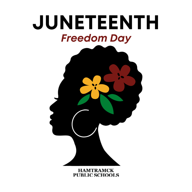 Happy Juneteenth! Hamtramck Public Schools embraces diversity, fosters understanding, and stands against racism. May this Juneteenth be a celebration of freedom, unity, and hope for a brighter future.