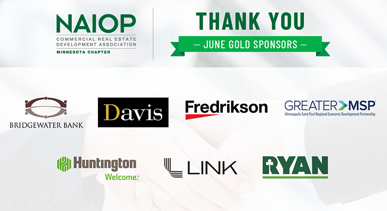 NAIOP_MN's tweet photo. Thanks to our June Gold sponsors @bwbminnesota, @davishre, @FredriksonLaw, @GreaterMSP, @Huntington_Bank, @LinkLogisticsRE and @ryancompanies for supporting NAIOP in bringing professional development and networking opportunities to the #MNCRE community. https://t.co/bVpduepNR2