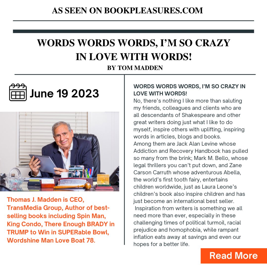 Read Tom Maddens Latest Article 'WORDS WORDS WORDS, I’M SO CRAZY IN LOVE WITH WORDS!' Here 👉 bookpleasures.com/websitepublish…

#TMG #TMGSocial #TransMediaGroup #PR #PRFirm #BookPleasures #TomMadden #ZaneCarsonCarruth #MarkMBello #JackAlanLevine #LauraLeone