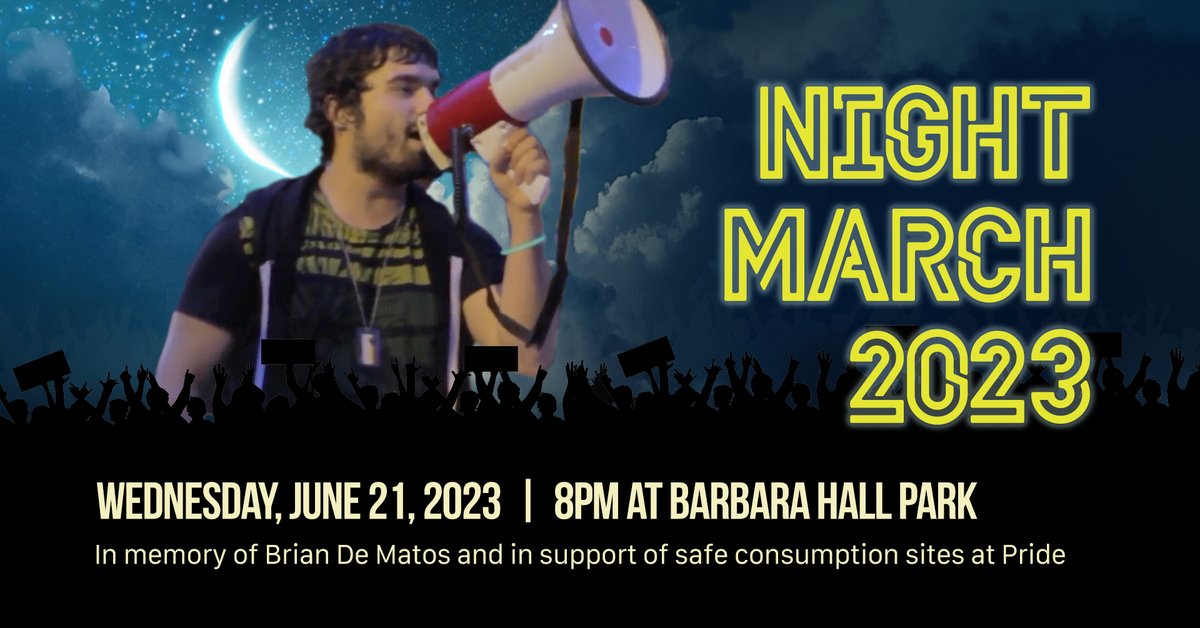 queerontario's tweet photo. Wednesday, June 21st @ 8:00pm. We march to honour the memory of our friend, community member, and comrade Brian De Matos, and in support of necessary supervised consumption spaces in and around Pride this year, and moving forward. #NightMarch23 https://t.co/mC6OQE0QwC