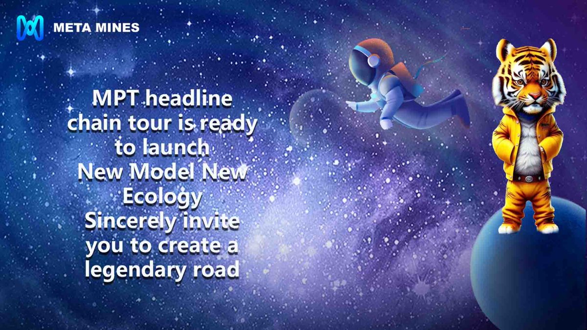 META_MINES888's tweet photo. 👊MPT headline chain tour is ready to launch
🔱New Model New Ecology
🔱Sincerely invite you to create a legendary road https://t.co/2nYLvPpmDD