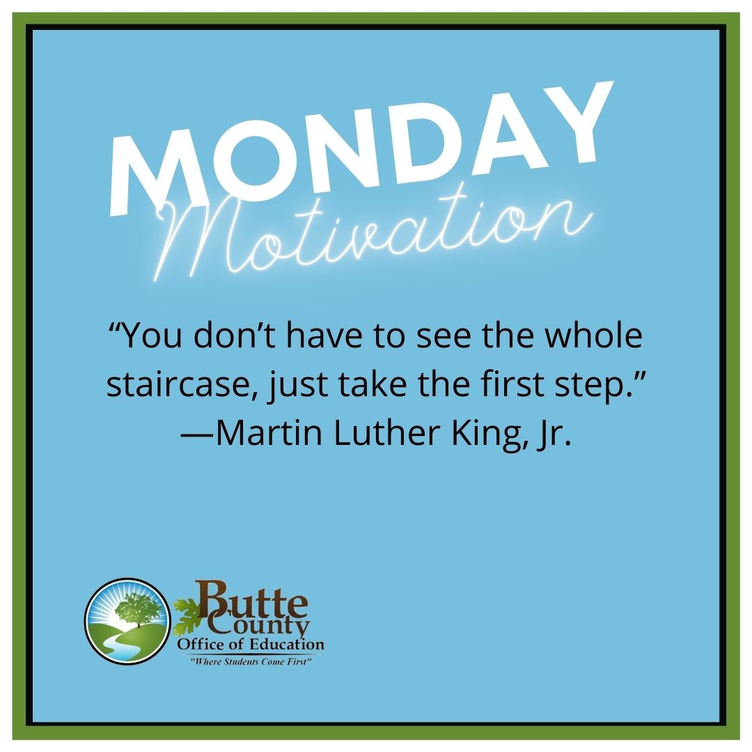 Keep going, just one step at a time. #MondayMotivation #ButteCOE #ButteSchoolsStrong @ButteSELPA @bcoe_cds @bcoeb2w @edtechbcoe @ComeBackBCOE @ButteCommunity @BCOE_Region2 @bcoeCDPS @FES_BCOE @ButteInduction