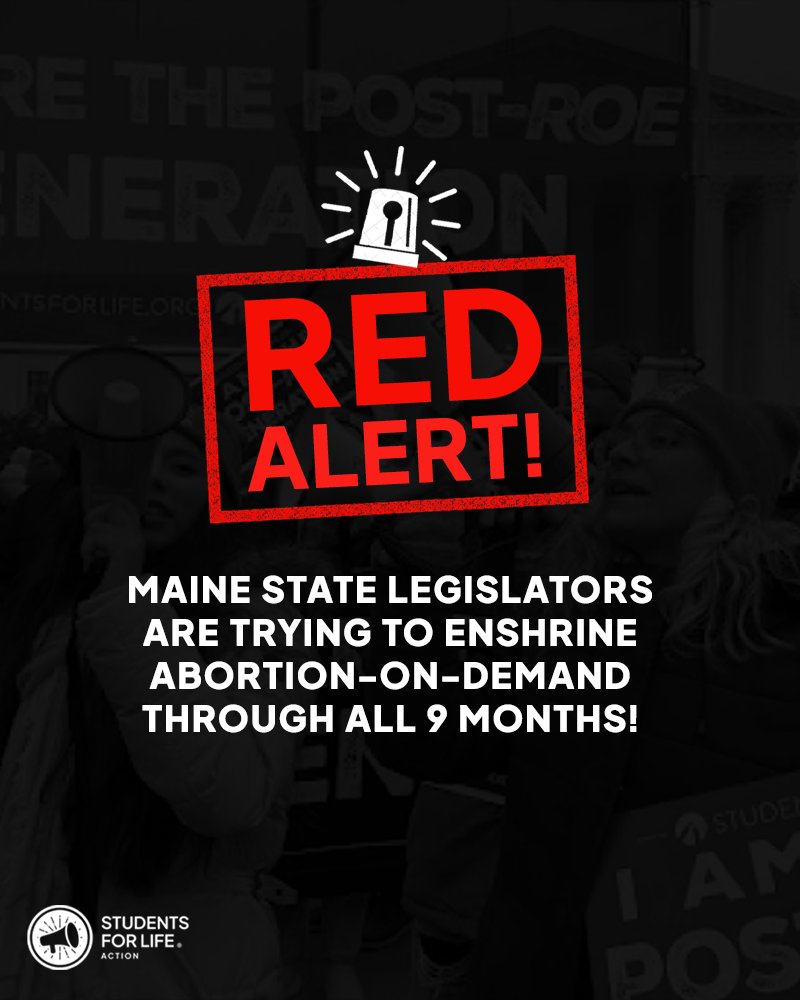 Radical Maine state legislators are showing their abortion extremism in a bill to enshrine abortion-on-demand through all 9 months (LD1619).

SFLAction is watching closely & mobilizing students to engage 1,000s of pro-lifers in ME, encouraging them to contact their legislators!